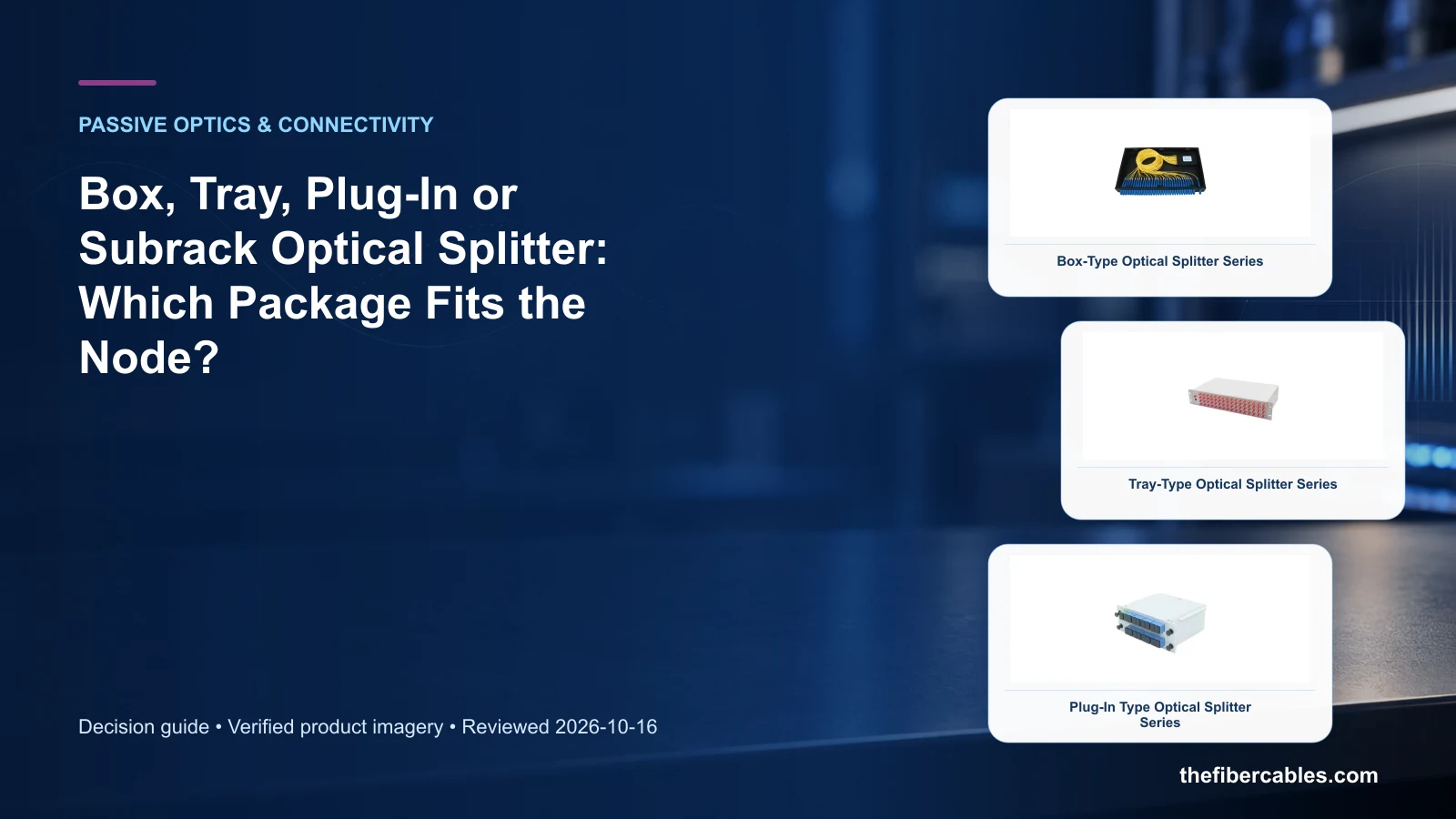 optical splitter package types: Box-Type Optical Splitter Series selection guide