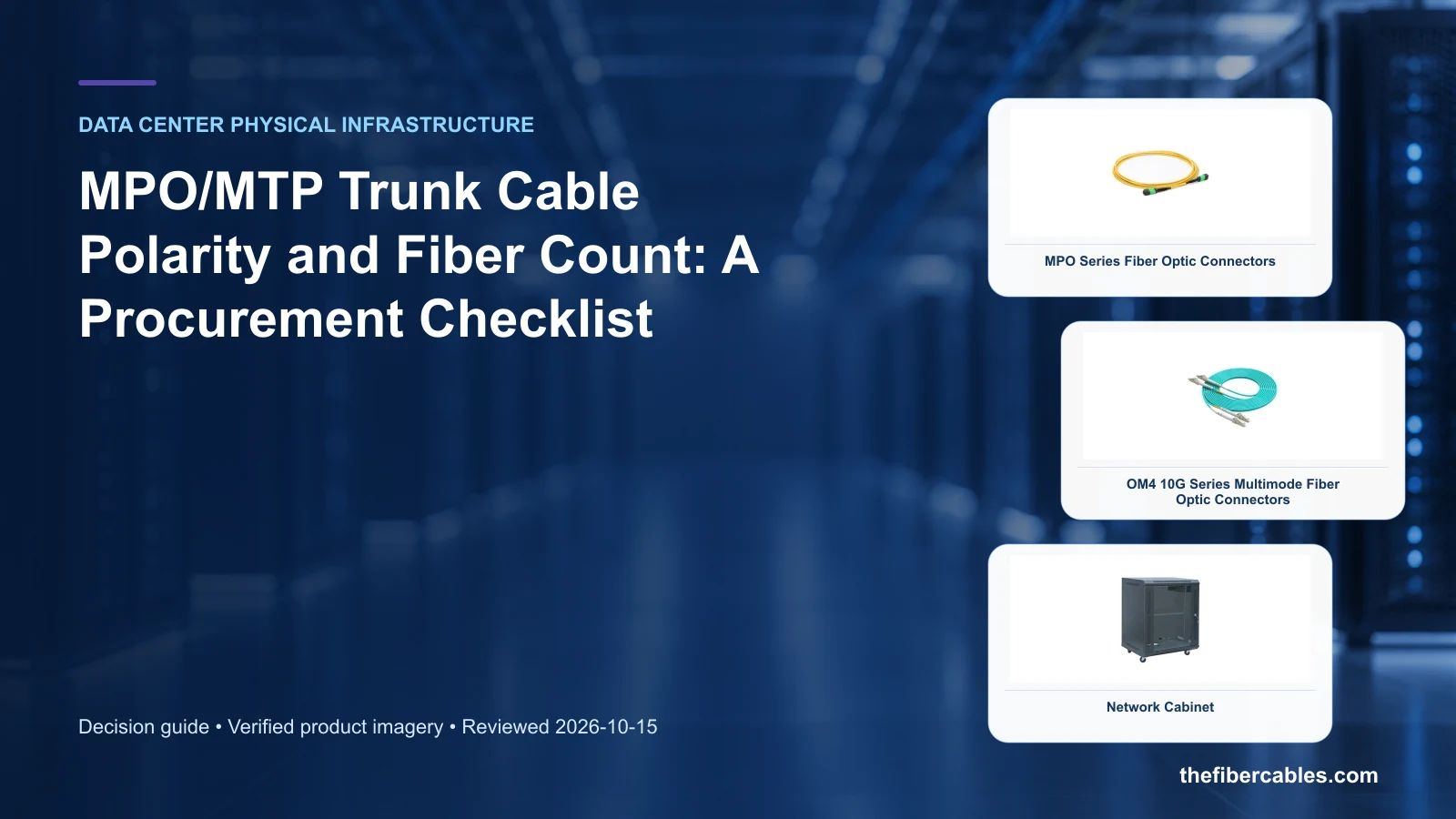 MPO trunk cable selection: MPO Series Fiber Optic Connectors selection guide